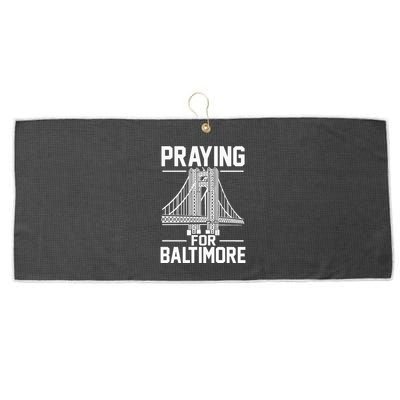 Praying For Baltimore The Baltimore Bridge Collapse Large Microfiber Waffle Golf Towel