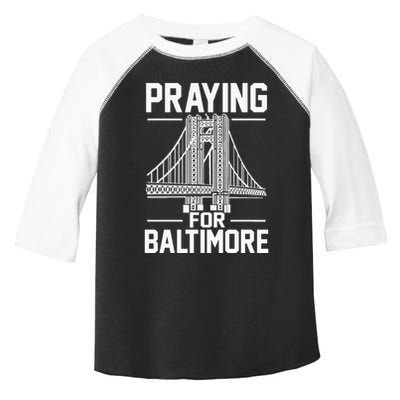 Praying For Baltimore The Baltimore Bridge Collapse Toddler Fine Jersey T-Shirt