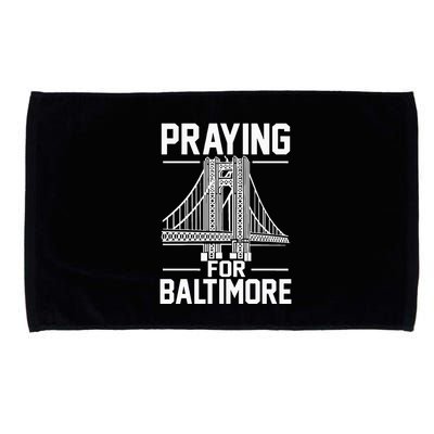 Praying For Baltimore The Baltimore Bridge Collapse Microfiber Hand Towel