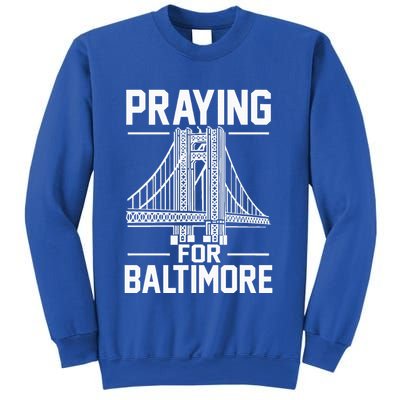 Praying For Baltimore The Baltimore Bridge Collapse Sweatshirt