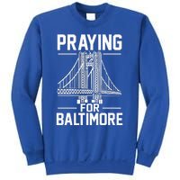 Praying For Baltimore The Baltimore Bridge Collapse Sweatshirt