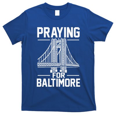 Praying For Baltimore The Baltimore Bridge Collapse T-Shirt
