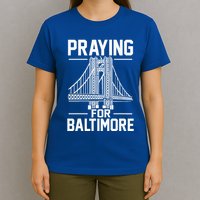 Praying For Baltimore The Baltimore Bridge Collapse T-Shirt