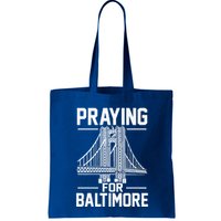 Praying For Baltimore The Baltimore Bridge Collapse Bag