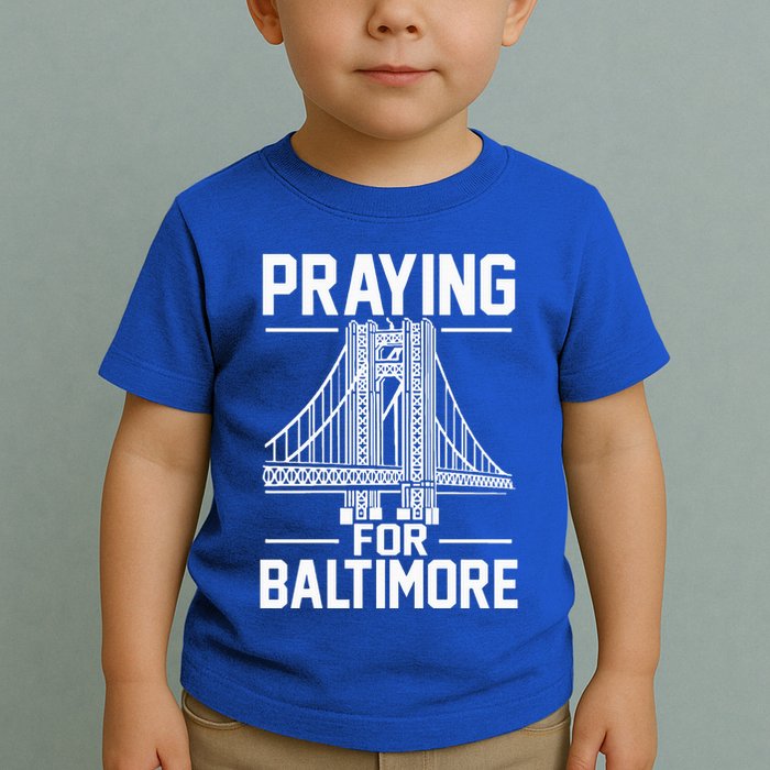 Praying For Baltimore The Baltimore Bridge Collapse Toddler T-Shirt