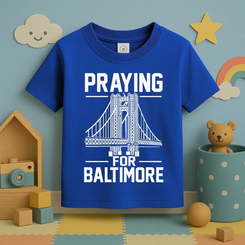 Praying For Baltimore The Baltimore Bridge Collapse Toddler T-Shirt