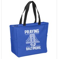 Praying For Baltimore The Baltimore Bridge Collapse Zip Tote Bag