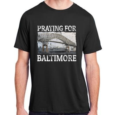 Praying For Baltimore The Baltimore Bridge Collapse Adult ChromaSoft Performance T-Shirt