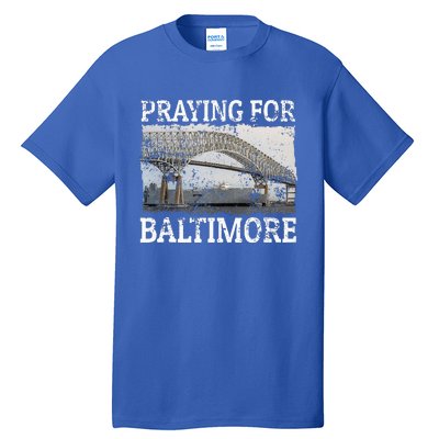 Praying For Baltimore The Baltimore Bridge Collapse Tall T-Shirt