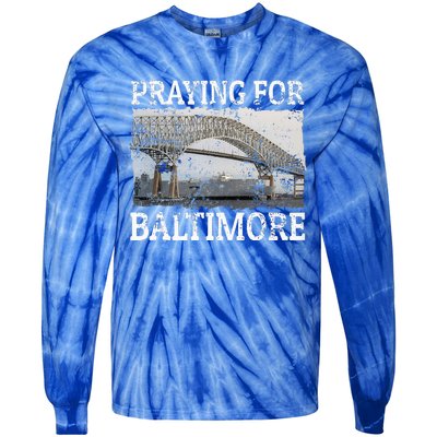 Praying For Baltimore The Baltimore Bridge Collapse Tie-Dye Long Sleeve Shirt