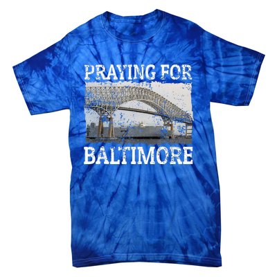 Praying For Baltimore The Baltimore Bridge Collapse Tie-Dye T-Shirt