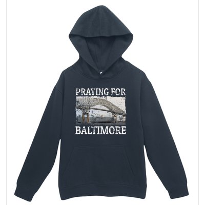 Praying For Baltimore The Baltimore Bridge Collapse Urban Pullover Hoodie