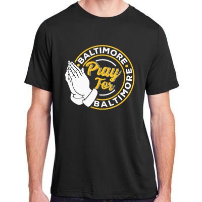 Pray For Baltimore Baltimore Strong Praying For Baltimore Adult ChromaSoft Performance T-Shirt