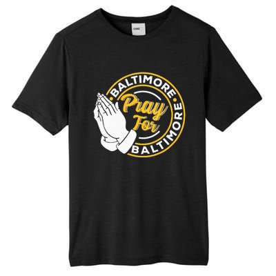 Pray For Baltimore Baltimore Strong Praying For Baltimore Tall Fusion ChromaSoft Performance T-Shirt