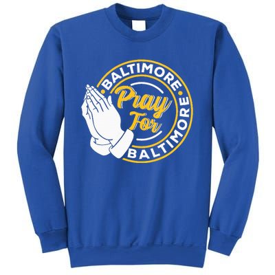 Pray For Baltimore Baltimore Strong Praying For Baltimore Sweatshirt