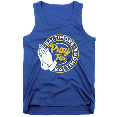 Pray For Baltimore Baltimore Strong Praying For Baltimore Tank Top