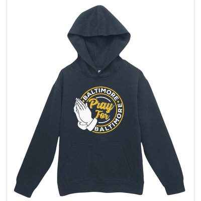 Pray For Baltimore Baltimore Strong Praying For Baltimore Urban Pullover Hoodie