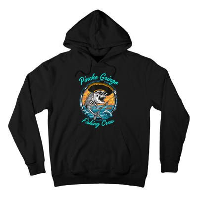 Pinchegringo Fishing Crew Tall Hoodie