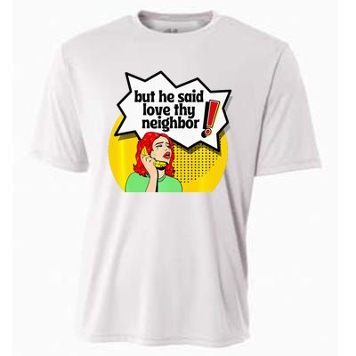 Pride Funny Christian Love Thy Neighbor Cooling Performance Crew T-Shirt