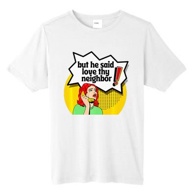 Pride Funny Christian Love Thy Neighbor Tall Fusion ChromaSoft Performance T-Shirt