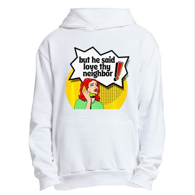 Pride Funny Christian Love Thy Neighbor Urban Pullover Hoodie