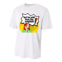 Pride Funny Christian Love Thy Neighbor Performance Sprint T-Shirt