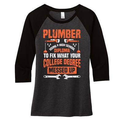 Plumber Funny College Plumbing Joke Pun Gift Women's Tri-Blend 3/4-Sleeve Raglan Shirt