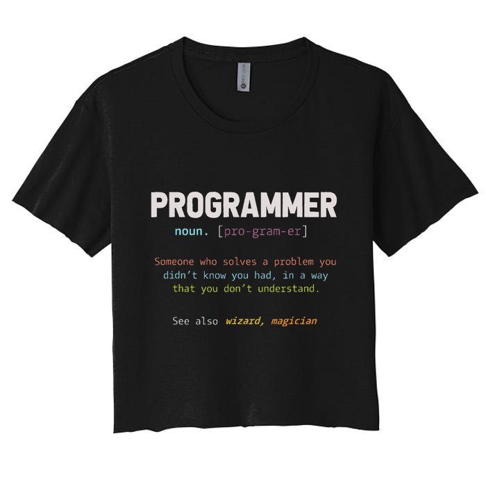Programming Funny Computer Geek Gift Definition Programmer Women's Crop Top Tee