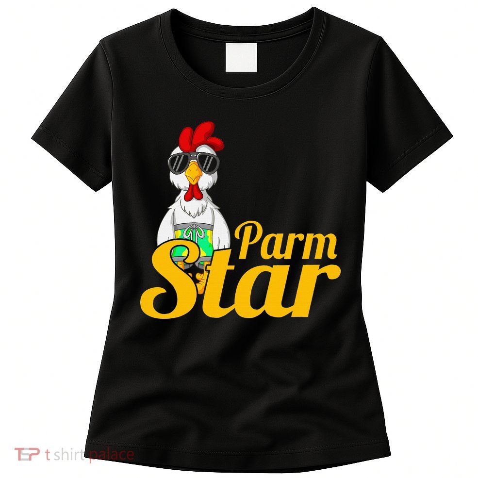 Parmstar Funny Chicken Parm Parmigiana Womens T-Shirt