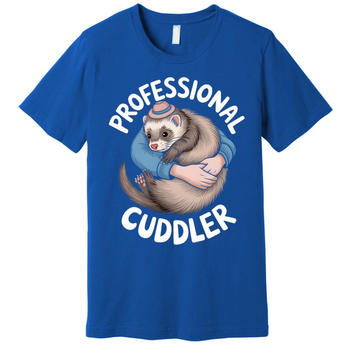 Professional Ferret Cuddler Cute Gift Ferrets Lover Premium T-Shirt