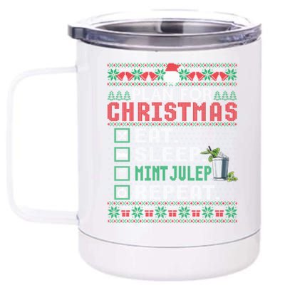 Plan For Christmas Eat Sleep Mint Julep Repeat Cocktail Gift 12 oz Stainless Steel Tumbler Cup