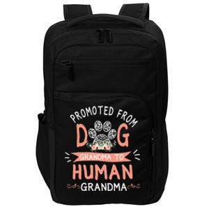 Promoted From Dog Grandma To Human Grandma Mother's Day Impact Tech Backpack