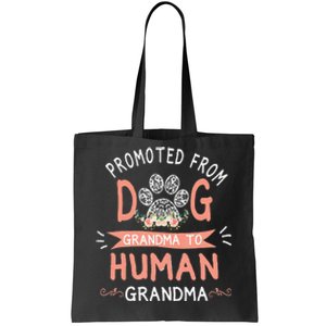 Promoted From Dog Grandma To Human Grandma Mother's Day Tote Bag