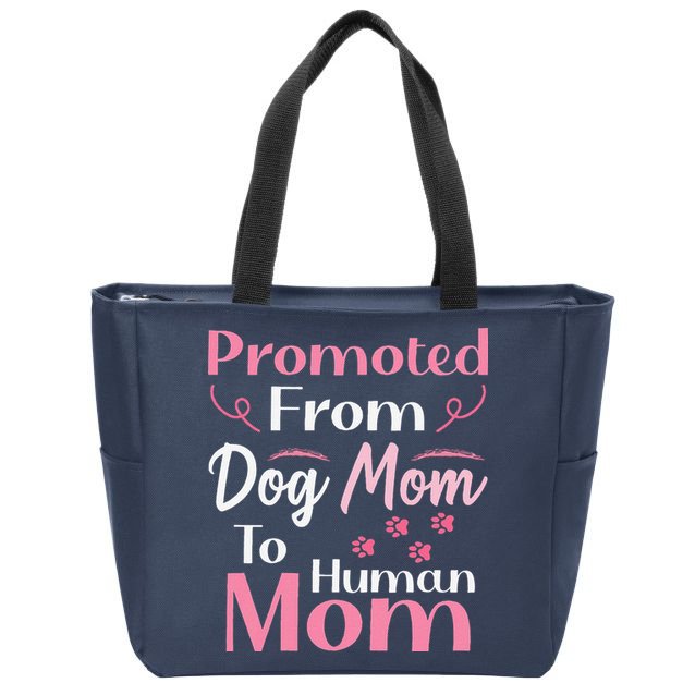 Promoted From Dog Mom To Human Mom MotherS Day Zip Tote Bag