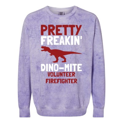 Pretty Freakin Dinomite Volunteer Firefighter Funny Gift Colorblast Crewneck Sweatshirt