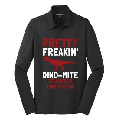 Pretty Freakin Dinomite Volunteer Firefighter Funny Gift Silk Touch Performance Long Sleeve Polo