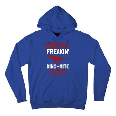 Pretty Freakin Dinomite Volunteer Firefighter Funny Gift Tall Hoodie