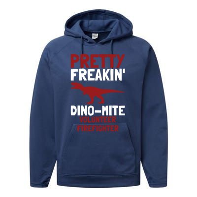 Pretty Freakin Dinomite Volunteer Firefighter Funny Gift Performance Fleece Hoodie