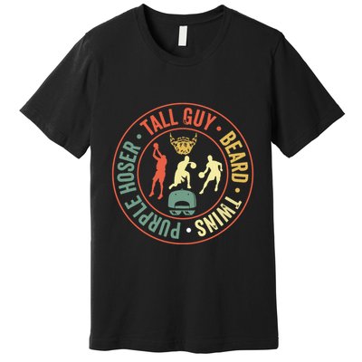 Perfect For Dude Tall Guy Beard Twins Purple Hoser Premium T-Shirt