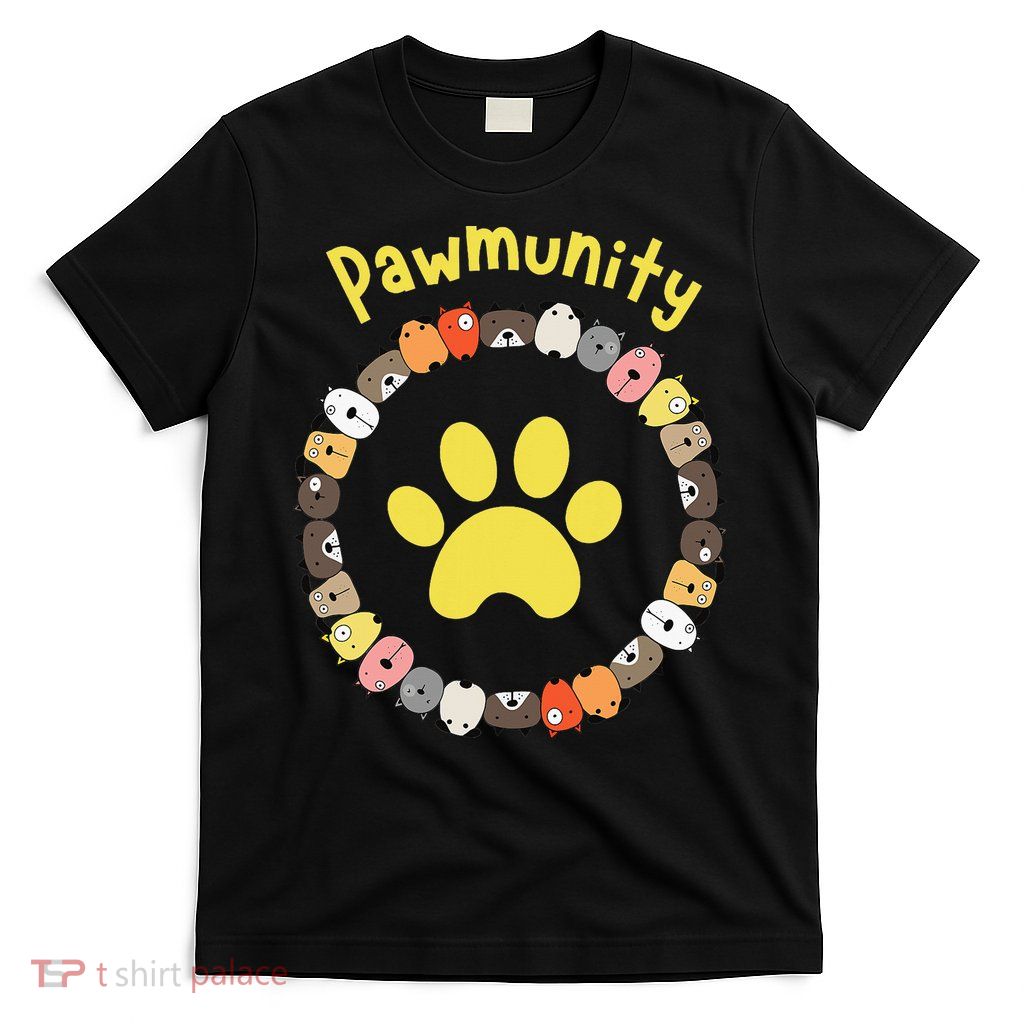 Pawmunity Funny Dog Lover's T-Shirt