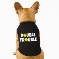 Pickleball Funny Double Trouble Team TShirt Doggie Tank
