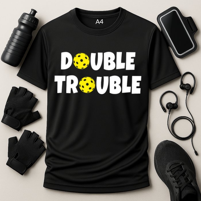 Pickleball Funny Double Trouble Team TShirt Performance Shirt