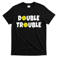 Pickleball Funny Double Trouble Team TShirt T-Shirt
