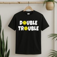 Pickleball Funny Double Trouble Team TShirt T-Shirt