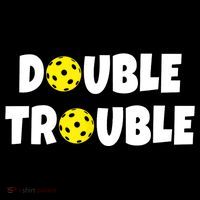 Pickleball Funny Double Trouble Team TShirt Tall T-Shirt