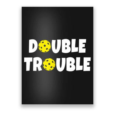 Pickleball Funny Double Trouble Team TShirt Poster