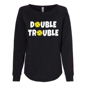 Pickleball Funny Double Trouble Team TShirt Womens California Wash Sweatshirt