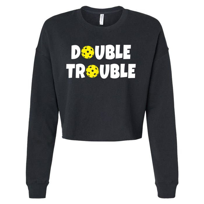 Pickleball Funny Double Trouble Team TShirt Cropped Pullover Crew