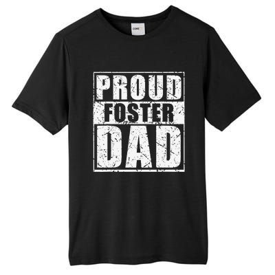 Proud Foster Dad For Dad Father Day Tall Fusion ChromaSoft Performance T-Shirt