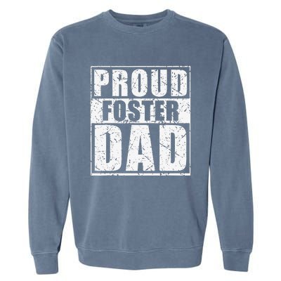 Proud Foster Dad For Dad Father Day Garment-Dyed Sweatshirt